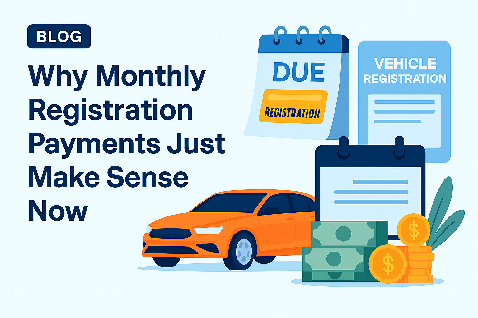 Monthly Registration Payments Make Sense